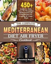 The Complete Mediterranean Diet Air Fryer Cookbook