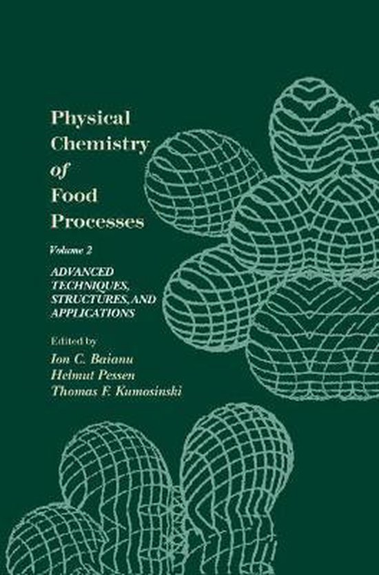 Physical Chemistry of Food Processes, Volume II: Advanced Te ... - cover