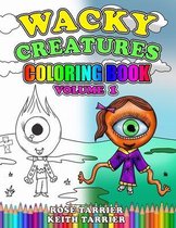 Fun Coloring Books - By Tarrier Books- Wacky Creatures Coloring Book Volume 1