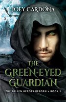 The Fallen Heroes Reborn-The Green-Eyed Guardian