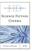Historical Dictionaries of Literature and the Arts- Historical Dictionary of Science Fiction Cinema