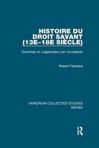 Variorum Collected Studies- Histoire du droit savant (13e–18e siècle)