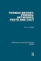 Variorum Collected Studies- Thomas Becket: Friends, Networks, Texts and Cult