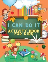 I CAN DO IT Activity Book for Kids