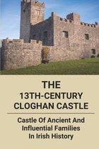 The 13Th-Century Cloghan Castle: Castle Of Ancient And Influential Families In Irish History