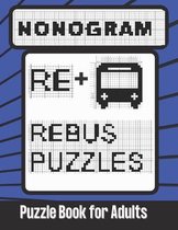 Nonogram Rebus Puzzles Puzzle Book for Adults