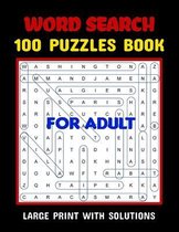 Word Search 100 Puzzles Large Print with Solutions For Adults