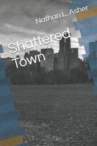 Shattered Town