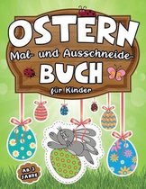 Ostern: Mal- und Ausschneide- buch fur Kinder ab 3 Jahren