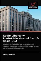 Radio Liberty w kontekście stosunków UE-Rosja-USA