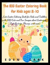 The BIG Easter Coloring Book for Kids ages 8-10