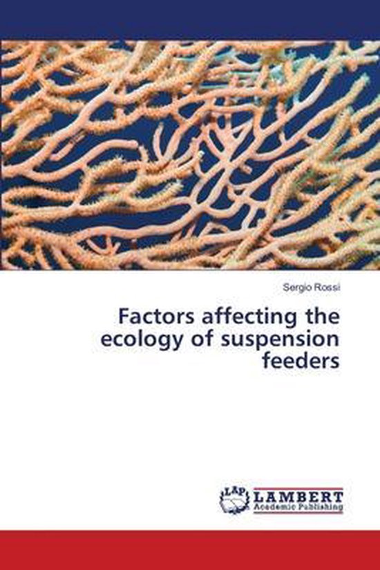 Factors affecting the ecology of suspension feeders 9783659325021