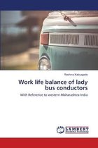 Work life balance of lady bus conductors