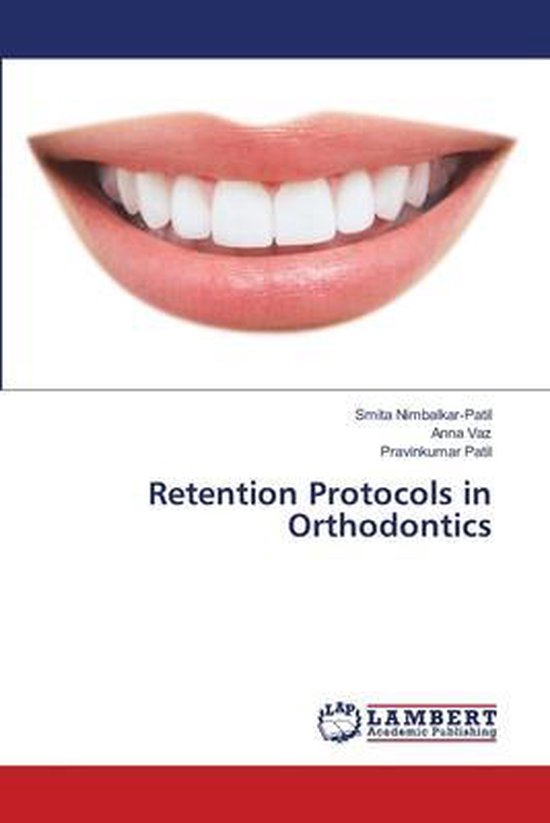 Retention Protocols in Orthodontics 9783659231179 Smita NimbalkarPatil Boeken