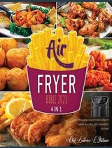 Air Fryer Bible 2021 [4 Books in 1]