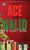 An Ace and Walid Very, Very Bad Christmas (The Cartel Publications Presents)