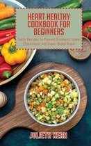 Heart Healthy Cookbook for Beginners