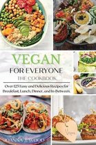 VEGAN for EVERYONE: The Cookbook