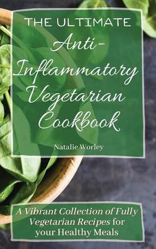 The Ultimate Anti-Inflammatory Vegetarian Cookbook - cover