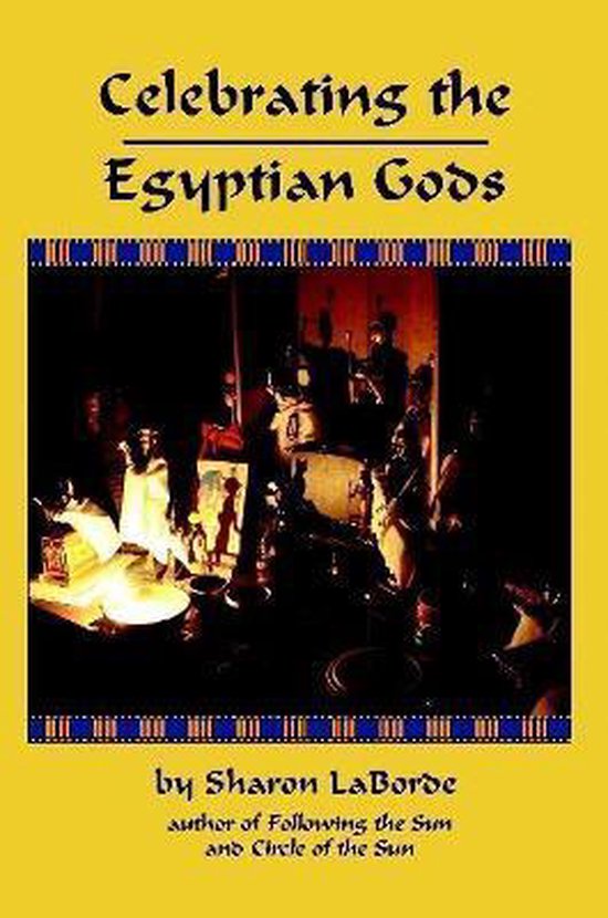 Celebrating the Egyptian Gods
