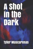 A Shot in the Dark