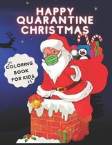 Happy Quarantine Christmas Coloring Book For Kids