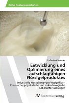 Entwicklung und Optimierung eines aufschlagfahigen Flussigeiproduktes