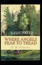 Where Angels Fear to Tread Illustrated
