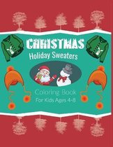 Christmas Holiday Sweaters Coloring Book For Kids Ages 4-8
