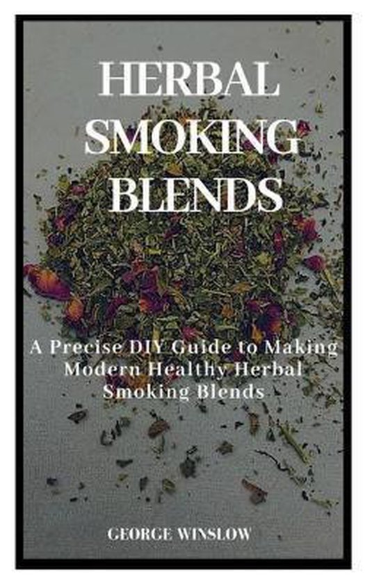 Herbal Smoking Blends, Winslow 9798552041992 Boeken