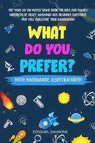 What Do You Prefer?