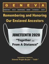 Remembering and Honoring Our Enslaved Ancestors - Juneteenth 2020