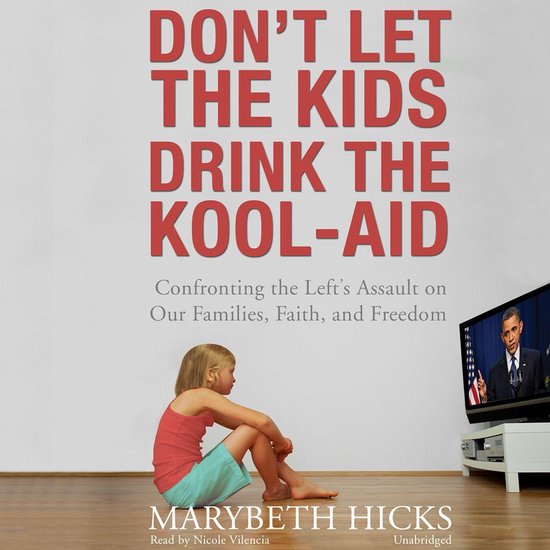 Don’t Let the Kids Drink the Kool-Aid - cover