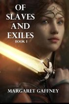 Of Slaves and Exiles: Book I