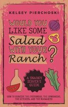 Would You Like Some Salad with Your Ranch?