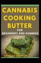 Cannabis Cooking Butter For Beginners And Dummies