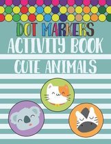 Dot Markers Activity Book Cute Animals