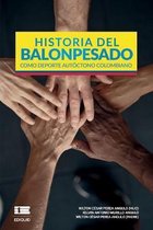 Historia del balonpesado como deporte autoctono colombiano