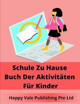 Schule Zu Hause Buch Der Aktivitaten Fur Kinder