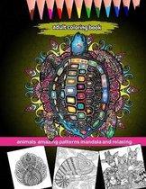 adult coloring book animals amazing patterns mandala and relaxing: Animal Mandala Coloring Book for adolescents and adults