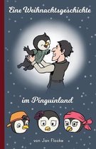 Eine Weihnachtsgeschichte im Pinguinland