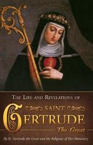 The Life and Revelations of St. Gertrude the Great