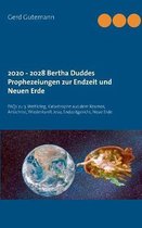 2020 - 2028 Bertha Duddes Prophezeiungen zur Endzeit und Neuen Erde