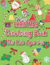 Merry Christmas Coloring Book For Kids Ages 8-12