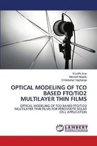 OPTICAL MODELING OF TCO BASED FTO/TiO2 MULTILAYER THIN FILMS