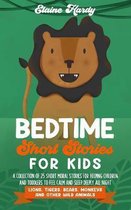 Bedtime Short Stories for Kids. Lions, Tigers, Bears, Monkeys and Other Wild Animals