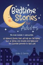 Bedtime Stories for Adults: This Book Includes 4 Manuscripts