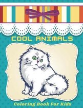 COOL ANIMALS - Coloring Book For Kids