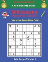 500 Beginner Championship Puzzles and Answers Beta Series Volume 6