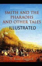 Smith and the Pharaohs, And Other Tales Illustrated